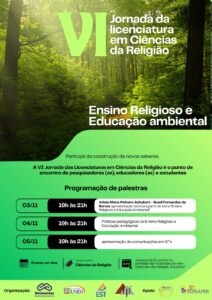 De 3 a 5 de novembro de 2025, acontece a VI Jornada da Licenciatura em Ciências das Religiões, um evento online que reunirá instituições de ensino superior de diferentes regiões do país.