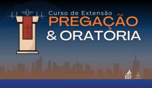 Banner Site Curso de Extensão Pregação & Oratória - 2026