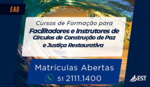 Formação em Círculos de Construção de Paz e Justiça Restaurativa – Faculdades EST