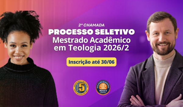 2a chamada do Processo Seletivo do Mestrado Acadêmico em Teologia – 2026/2